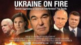 RUSSIA-UKRAINE CONFLICT: "Ukraine on Fire" - 2016 Oliver Stone Documentary